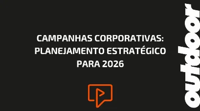 CAMPANHAS CORPORATIVAS: PLANEJAMENTO ESTRAT&Eacute;GICO PARA 2026