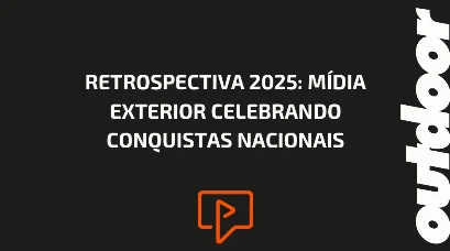 RETROSPECTIVA 2025: M&Iacute;DIA EXTERIOR CELEBRANDO CONQUISTAS NACIONAIS