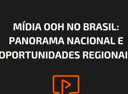 MÍDIA OOH NO BRASIL — PANORAMA NACIONAL E OPORTUNIDADES REGIONAIS